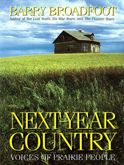 Title details for Next Year Country by Barry Broadfoot - Available